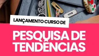Lançamento do curso atualizado de Pesquisa de Tendências da EnModa
